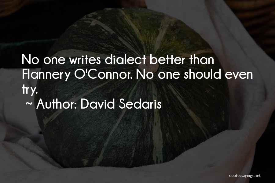 O'connor Quotes By David Sedaris