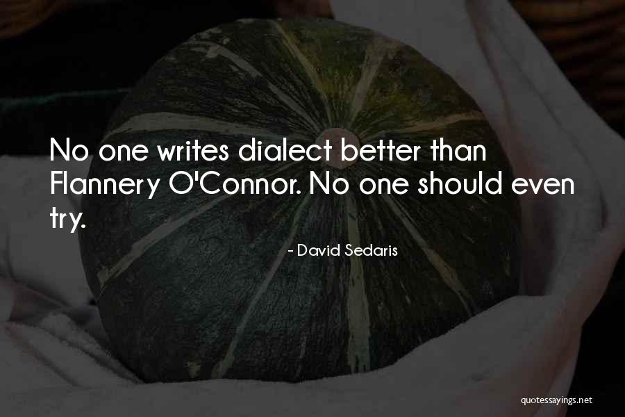 O'connor Quotes By David Sedaris