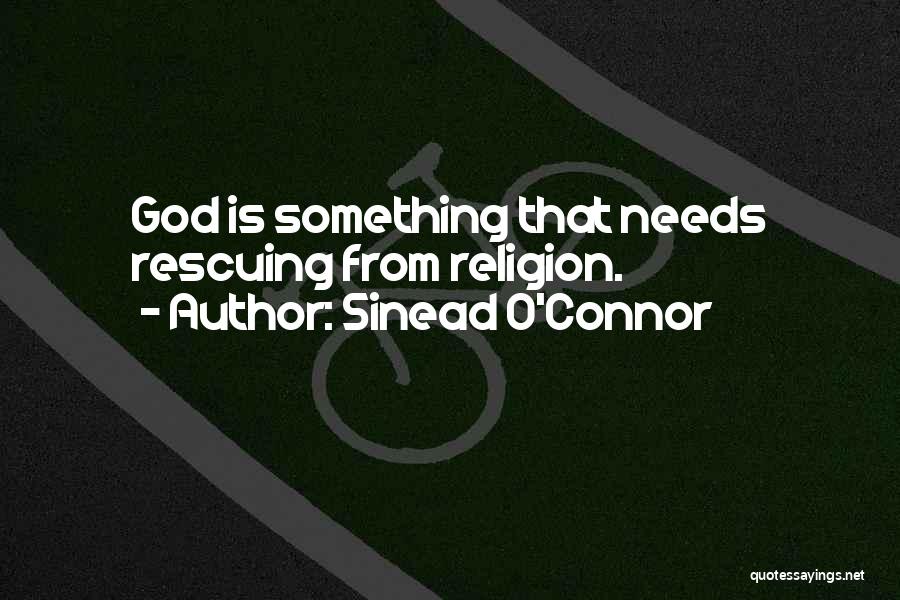 O'connor Quotes By Sinead O'Connor