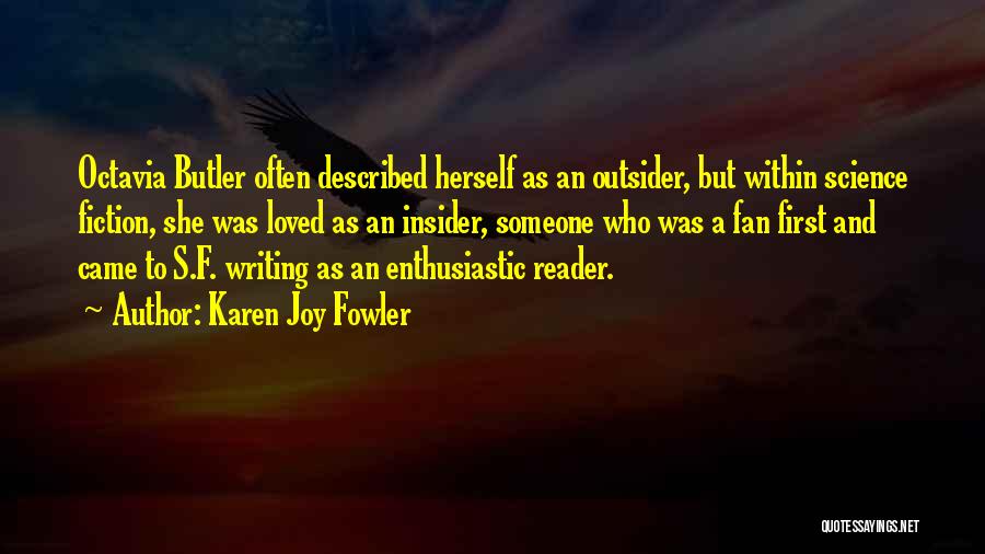 Octavia Butler Writing Quotes By Karen Joy Fowler