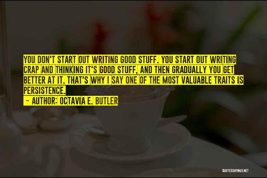 Octavia Butler Writing Quotes By Octavia E. Butler