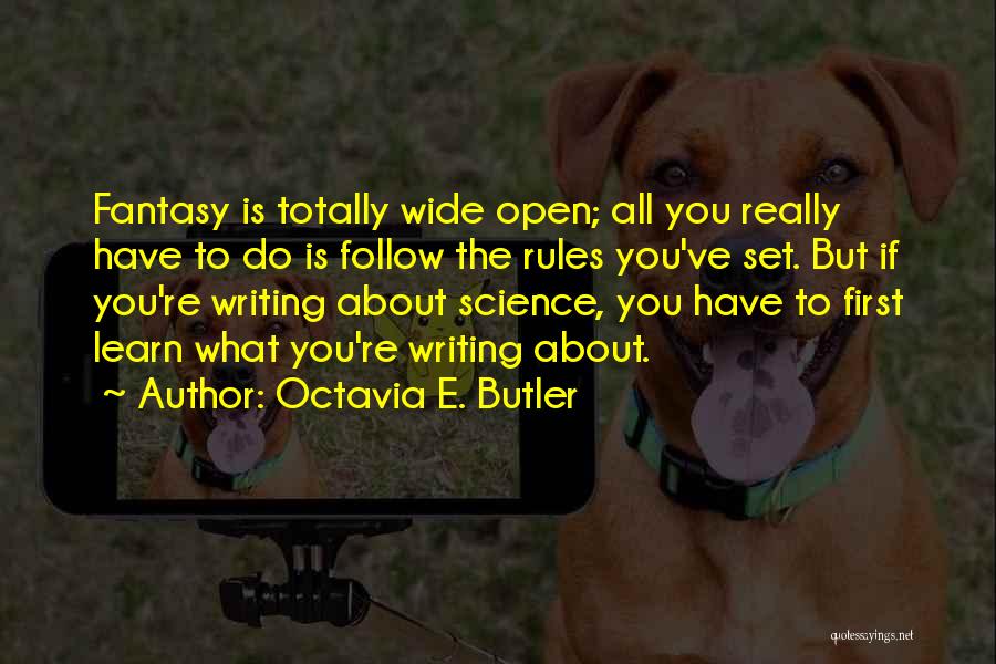 Octavia Butler Writing Quotes By Octavia E. Butler