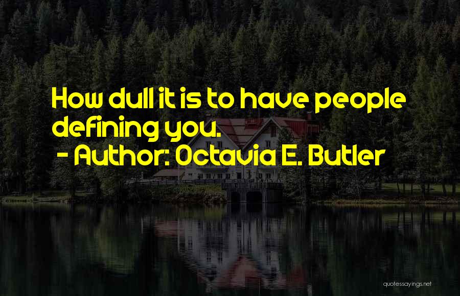 Octavia E. Butler Quotes 1351742