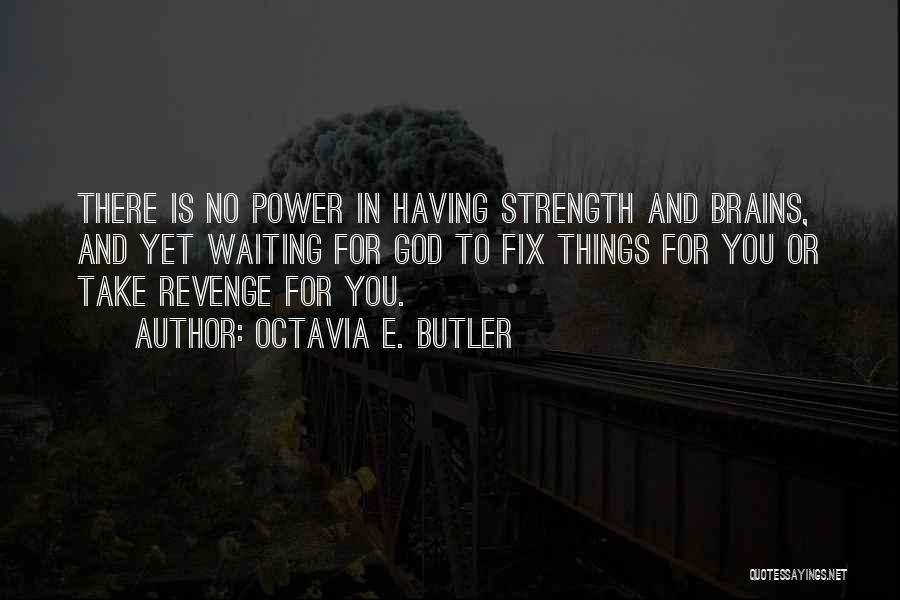 Octavia E. Butler Quotes 2223951