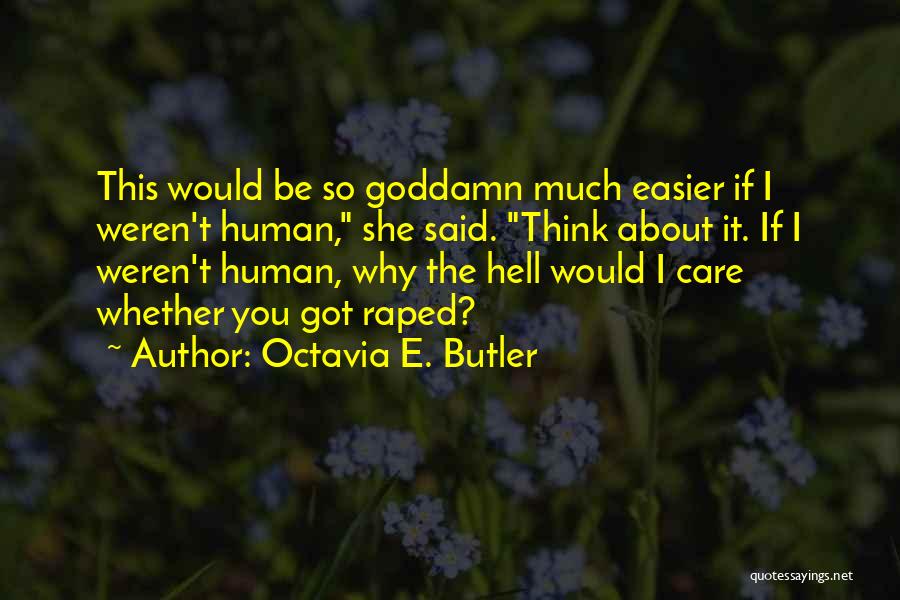 Octavia E. Butler Quotes 511216