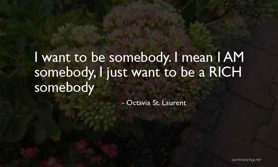 Octavia St. Laurent Quotes 1499904 Octavia St. Laurent Quotes 1499904