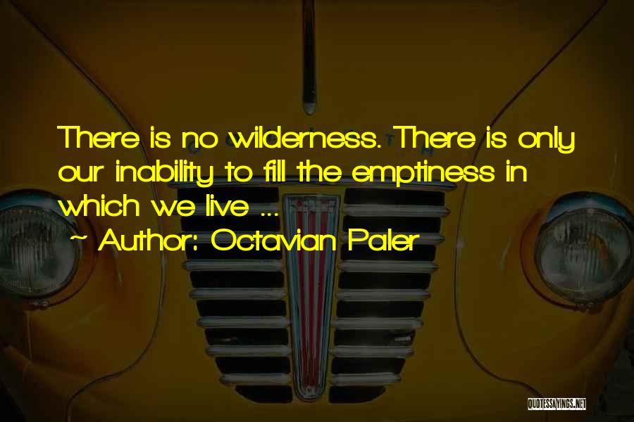 Octavian Nothing Quotes By Octavian Paler