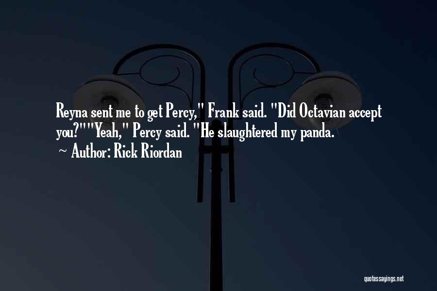 Octavian Nothing Quotes By Rick Riordan