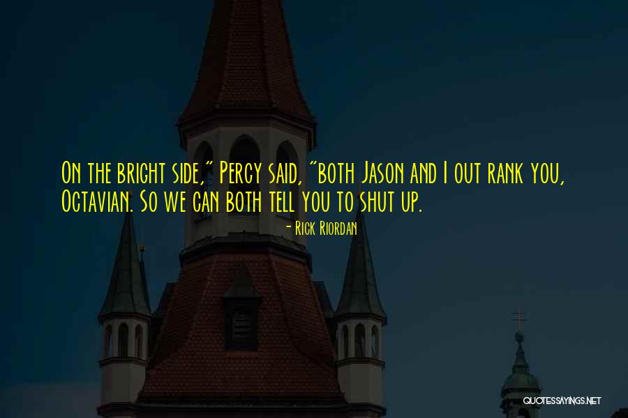 Octavian Quotes By Rick Riordan