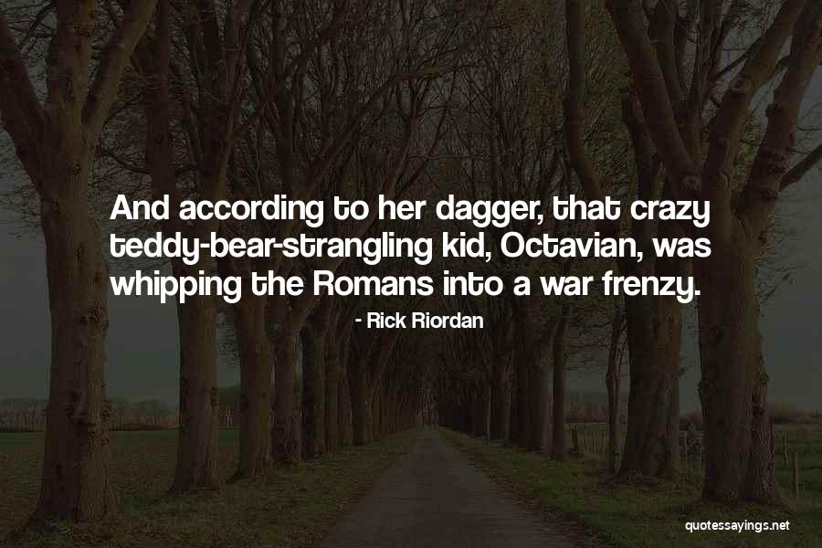 Octavian Quotes By Rick Riordan