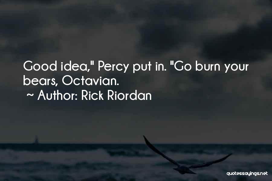 Octavian Quotes By Rick Riordan