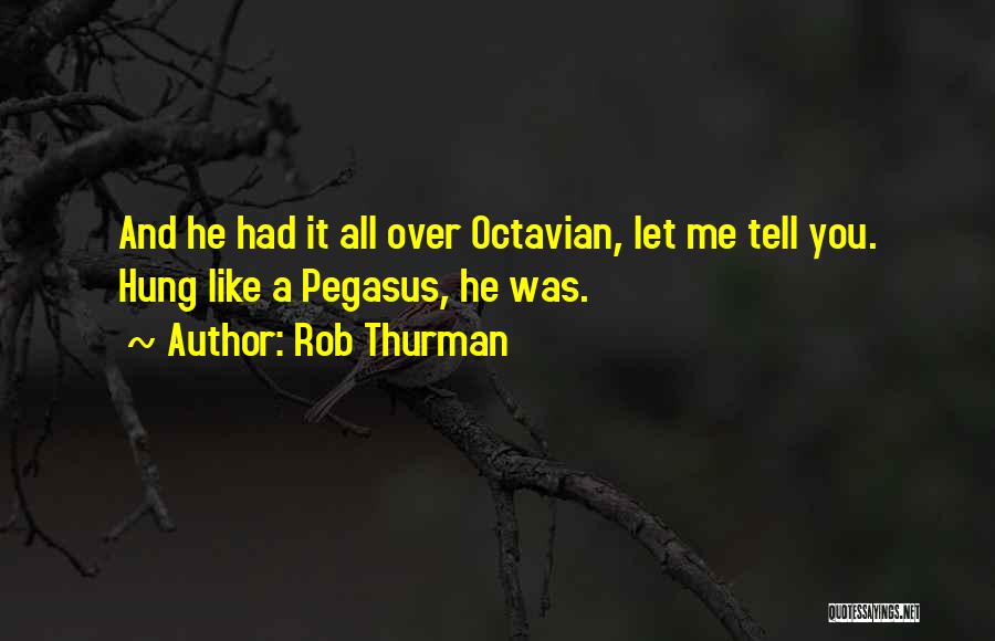 Octavian Quotes By Rob Thurman