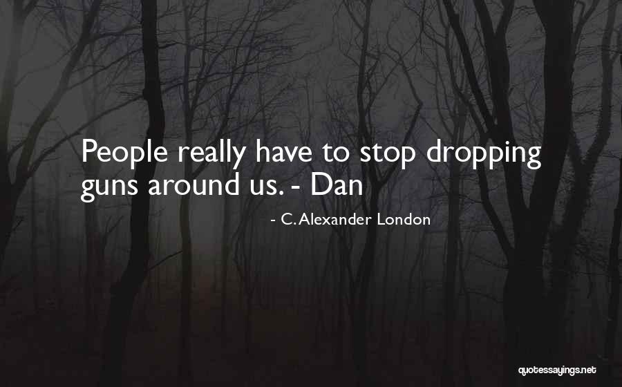 Octavians Foe Quotes By C. Alexander London Octavians Foe Quotes By C. Alexander London