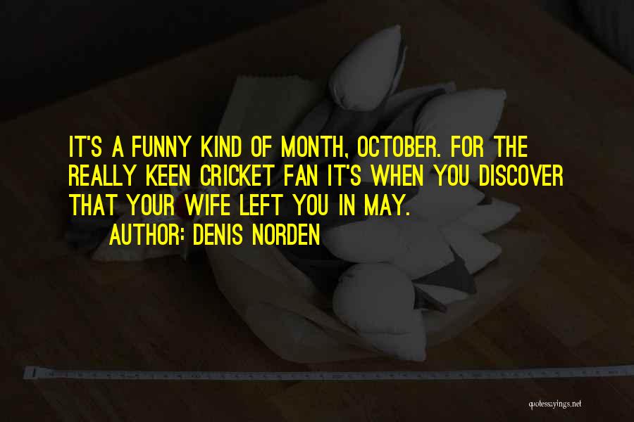 October Baseball Quotes By Denis Norden