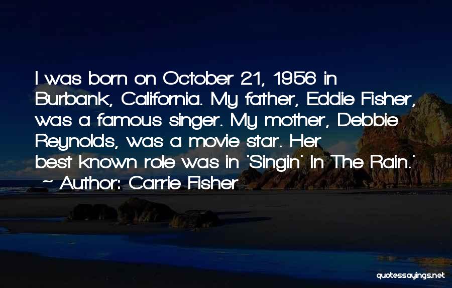 October Born Quotes By Carrie Fisher