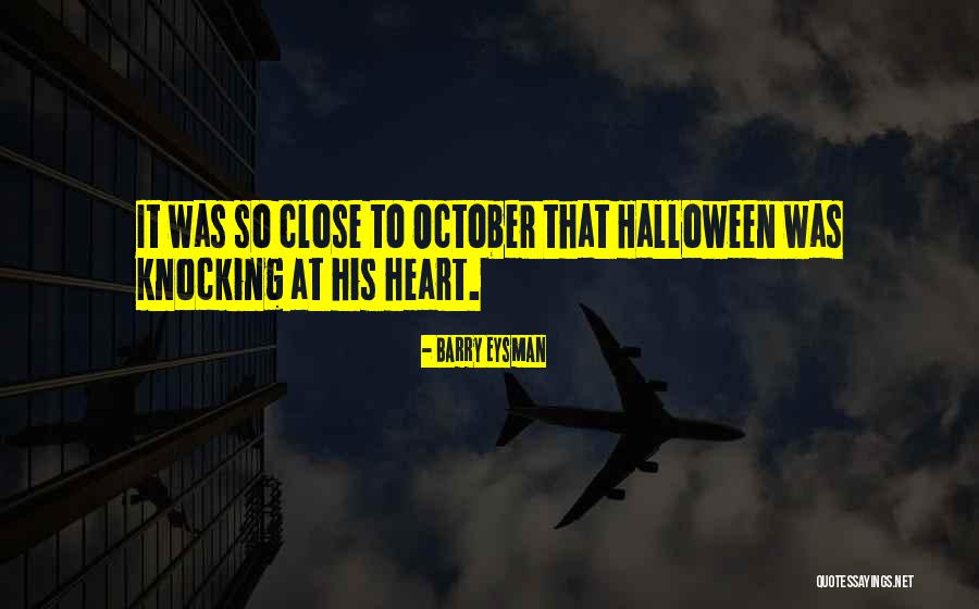 October Halloween Quotes By Barry Eysman October Halloween Quotes By Barry Eysman