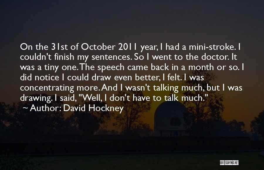 October Month Quotes By David Hockney