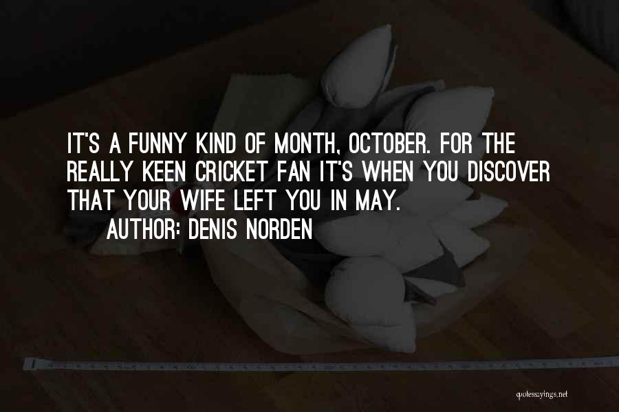 October Month Quotes By Denis Norden