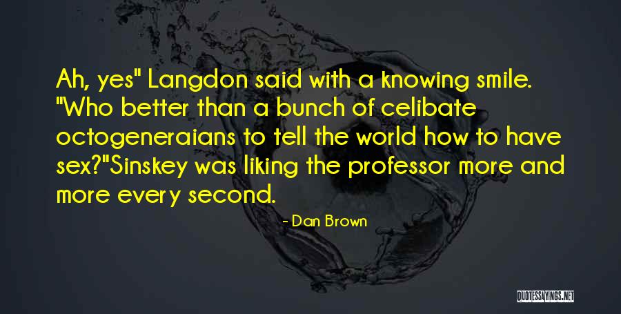 Octogeneraians Quotes By Dan Brown Octogeneraians Quotes By Dan Brown