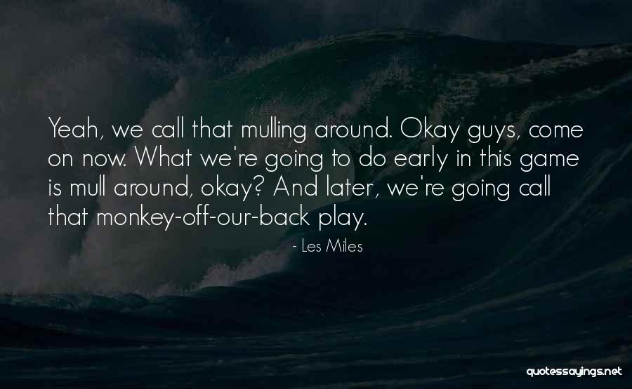 Octopus Finding Nemo Quotes By Les Miles Octopus Finding Nemo Quotes By Les Miles