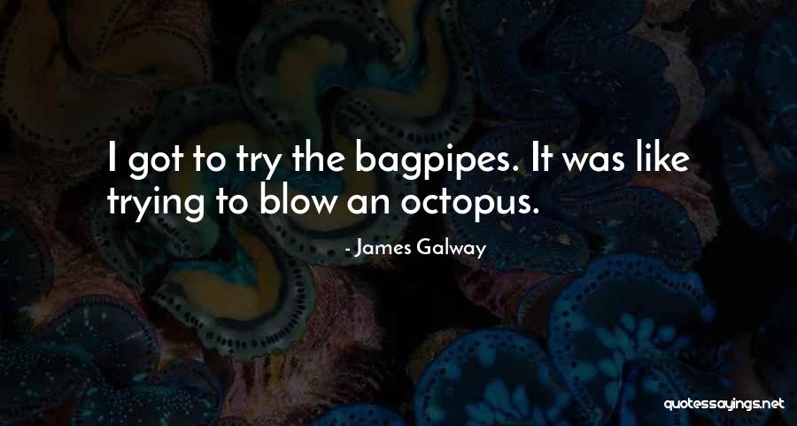 Octopus Quotes By James Galway