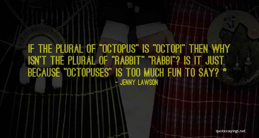 Octopus Quotes By Jenny Lawson