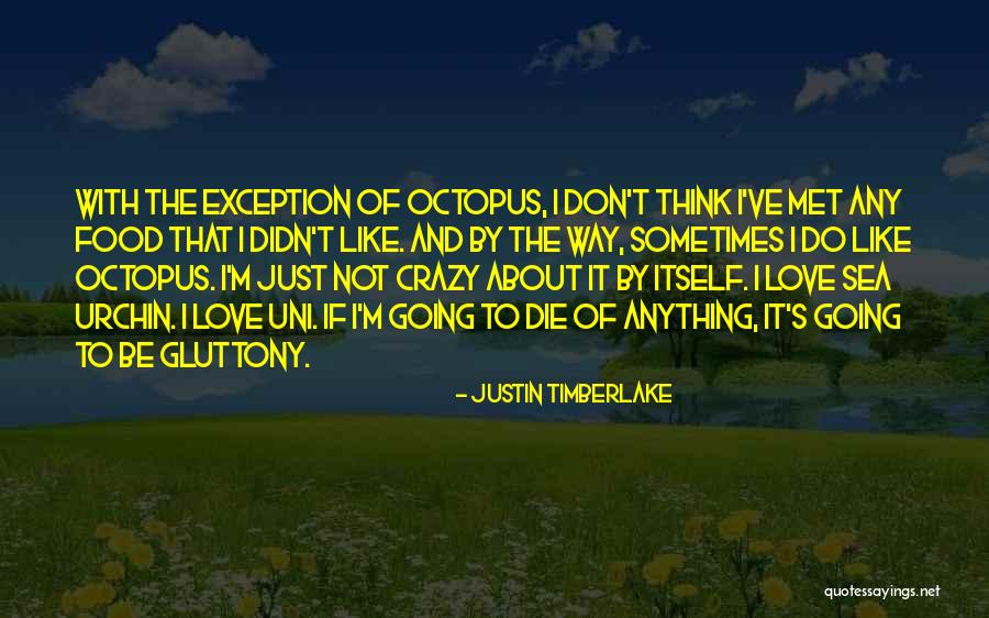 Octopus Quotes By Justin Timberlake