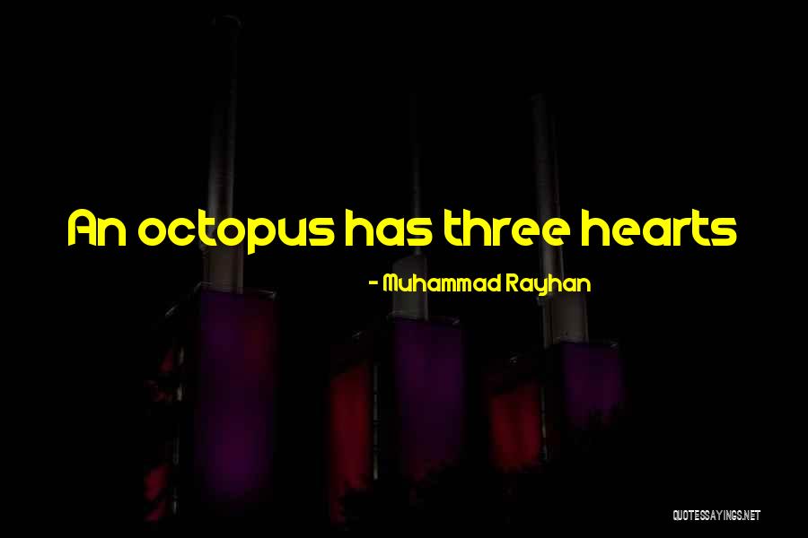 Octopus Quotes By Muhammad Rayhan