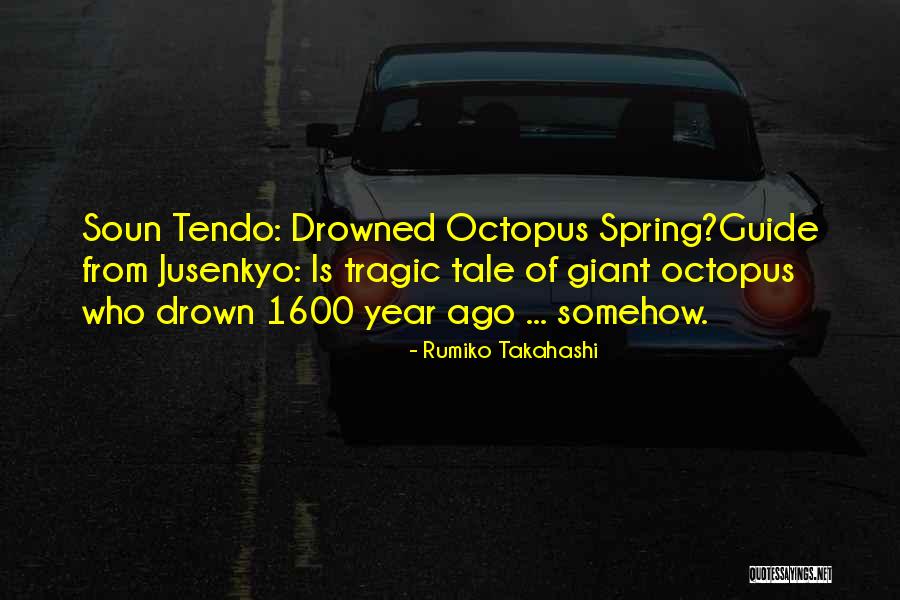 Octopus Quotes By Rumiko Takahashi