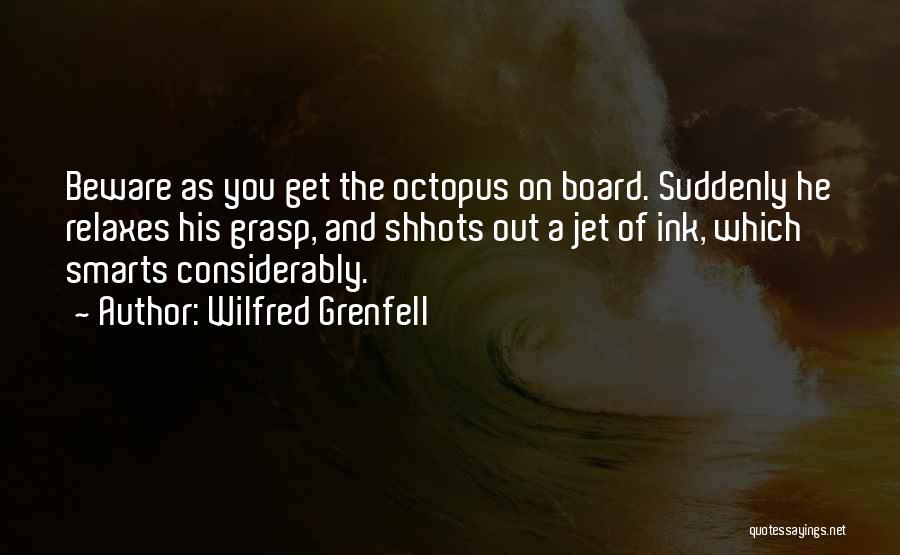 Octopus Quotes By Wilfred Grenfell