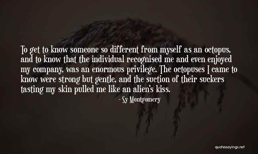Octopuses Quotes By Sy Montgomery Octopuses Quotes By Sy Montgomery