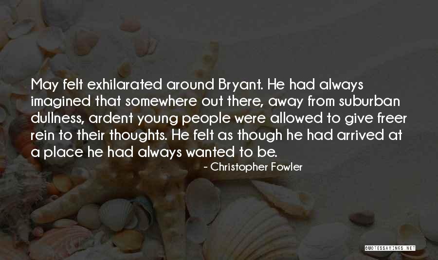 Oculus Go Quotes By Christopher Fowler Oculus Go Quotes By Christopher Fowler