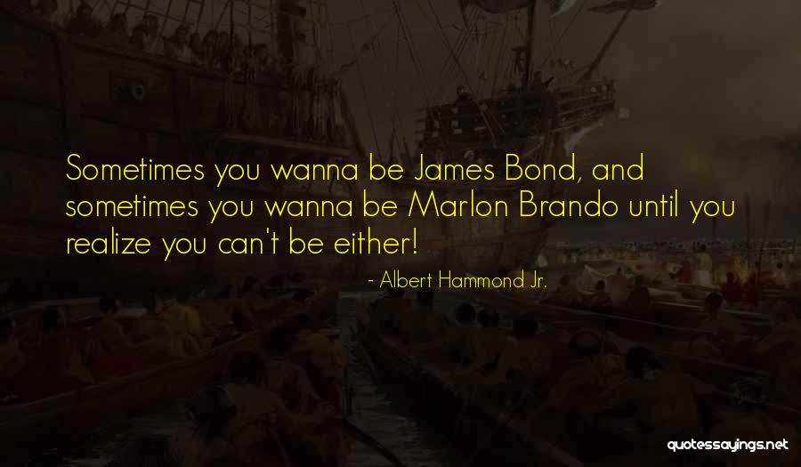 Ocuparea Fortei Quotes By Albert Hammond Jr. Ocuparea Fortei Quotes By Albert Hammond Jr.