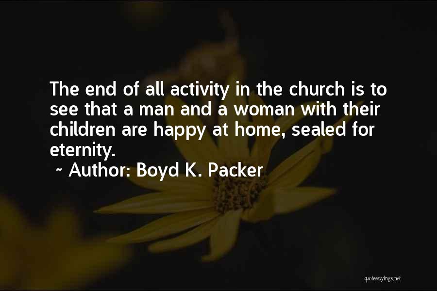Oczy Mlody Quotes By Boyd K. Packer