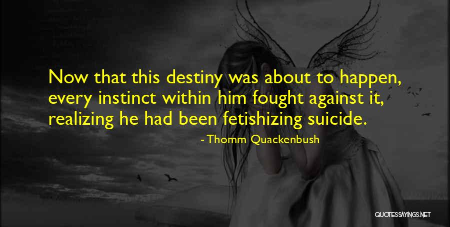 Odaingerous Quotes By Thomm Quackenbush Odaingerous Quotes By Thomm Quackenbush