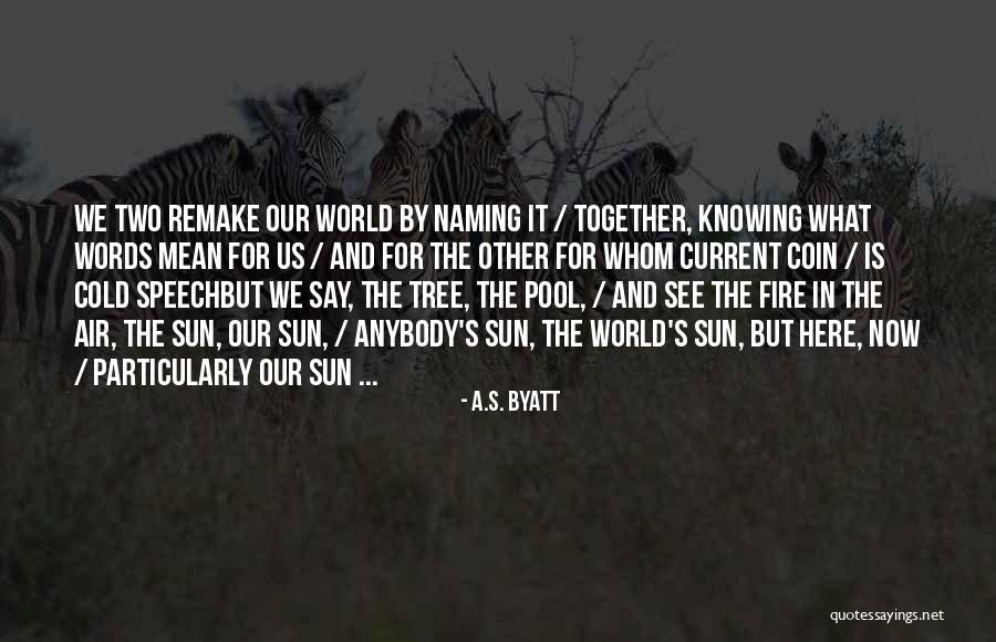 Odan Urr Quotes By A.S. Byatt Odan Urr Quotes By A.S. Byatt