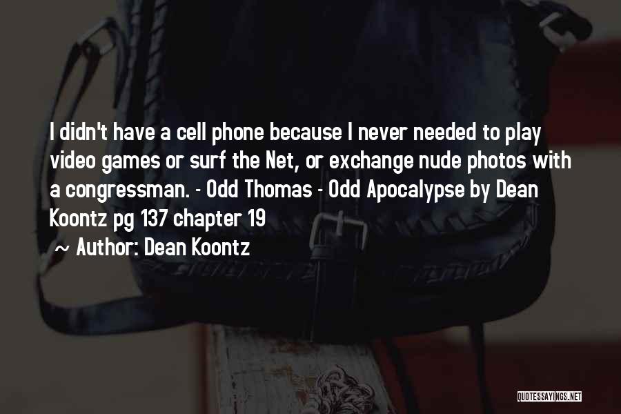 Odd Apocalypse Quotes By Dean Koontz