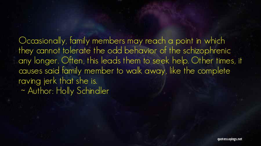 Odd Behavior Quotes By Holly Schindler