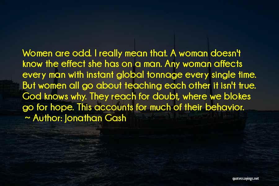 Odd Behavior Quotes By Jonathan Gash