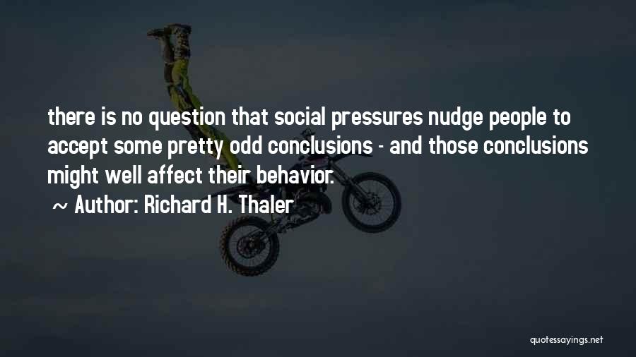 Odd Behavior Quotes By Richard H. Thaler