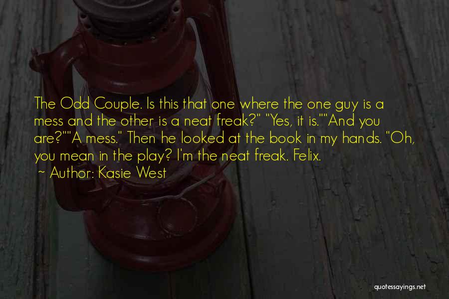 Odd Couple 2 Quotes By Kasie West