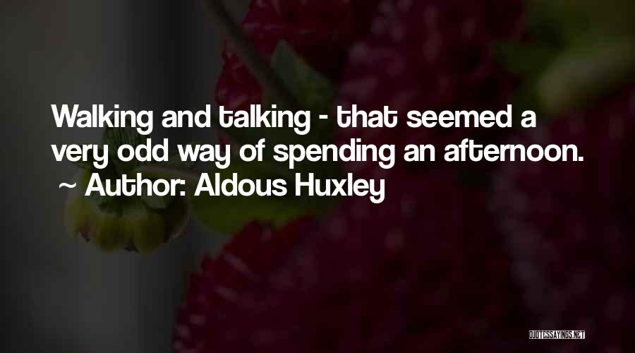 Odd-eighth Quotes By Aldous Huxley