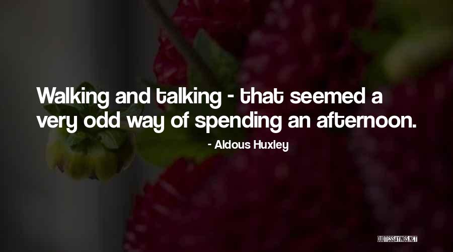 Odd-eighth Quotes By Aldous Huxley