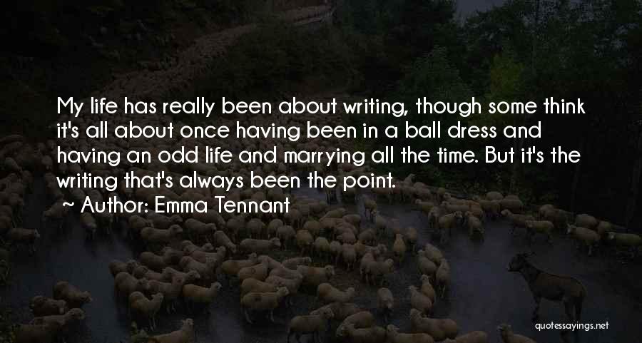 Odd-eighth Quotes By Emma Tennant