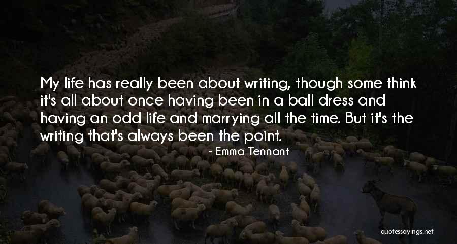 Odd-eighth Quotes By Emma Tennant