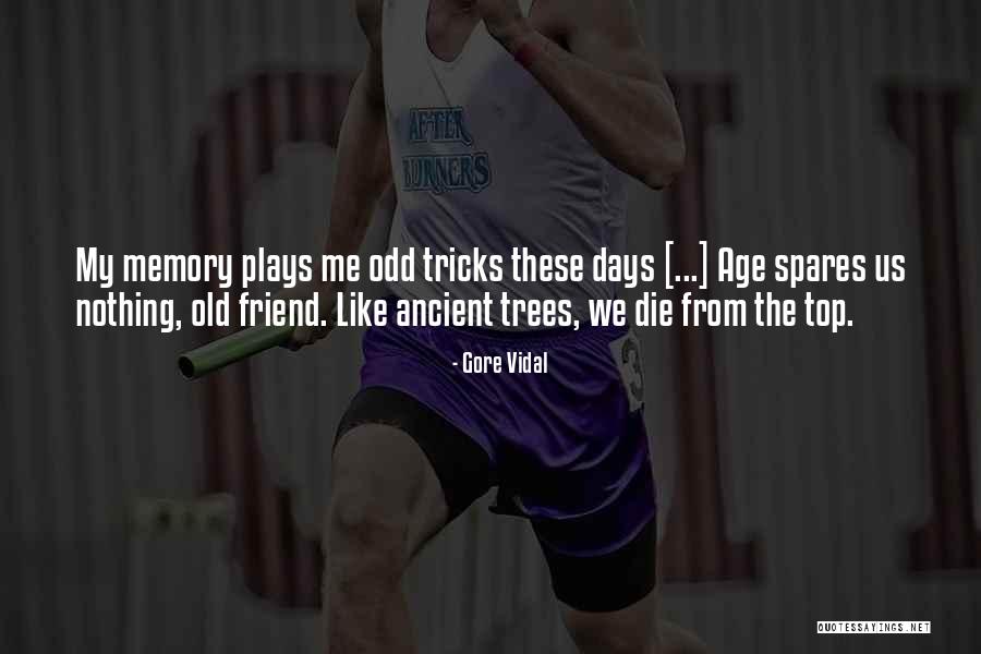 Odd-eighth Quotes By Gore Vidal Odd-eighth Quotes By Gore Vidal