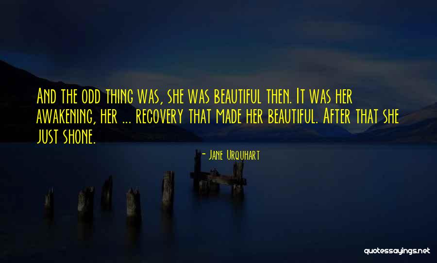 Odd-eighth Quotes By Jane Urquhart Odd-eighth Quotes By Jane Urquhart