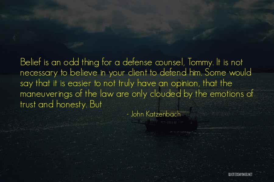 Odd-eighth Quotes By John Katzenbach