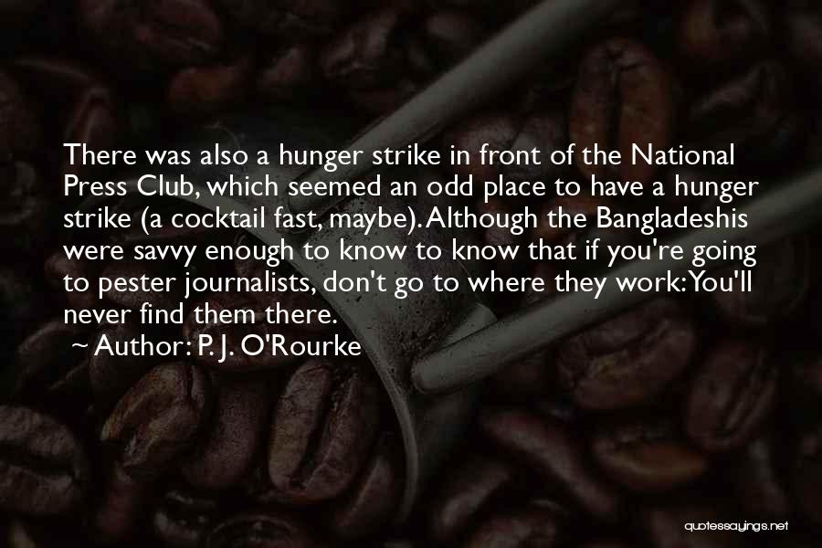 Odd-eighth Quotes By P. J. O'Rourke