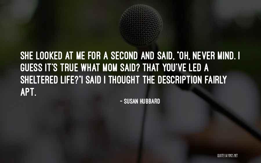 Odd-eighth Quotes By Susan Hubbard